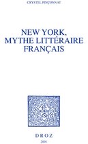 Histoire des Idées et Critique Littéraire - New York, mythe littéraire français