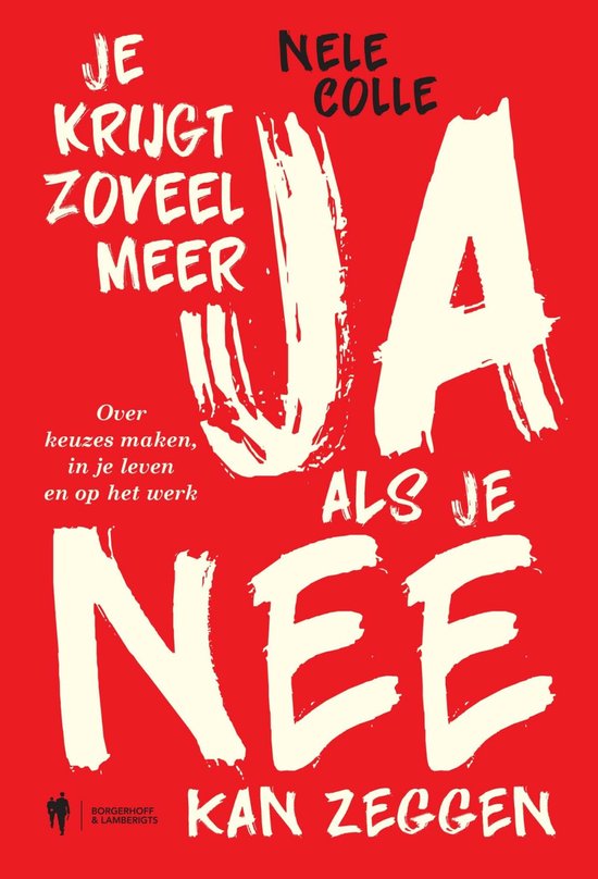 Je krijgt zoveel meer ja als je nee kan zeggen - cover