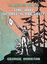 Classics To Go - The Boy Scout's Victory