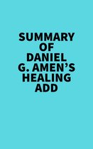 Summary of Daniel G. Amen's Healing ADD