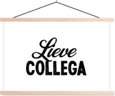 Posterhanger incl. Poster 90x60 cm - Schoolplaat - Quotes - Spreuken - Werk - 'Lieve collega' - Textielposter - Blanke latten