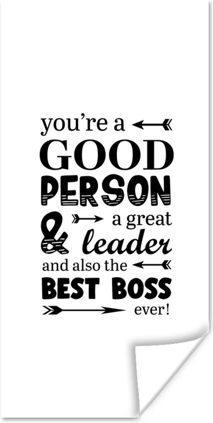 Poster Spreuken - 'You're a good person & a great leader and also the best boss ever' - Quotes - 20x40 cm