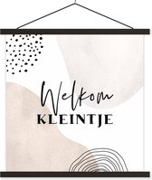 Posterhanger incl. Poster 120x120 cm - Schoolplaat - Spreuken - 'Welkom kleintje' - Quotes - Baby - Textielposter - Zwarte latten