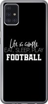 Geschikt voor Samsung Galaxy A52 5G hoesje - Life is simple, eat sleep play football - Spreuken - Quotes - Voetbal - Siliconen Telefoonhoesje