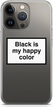 Case Company® - iPhone 13 Pro hoesje - Black is my happy color - Soft Cover Telefoonhoesje - Bescherming aan alle Kanten en Schermrand