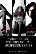 A Jessie Hunt Psychological Suspense Thriller 7 - Jessie Hunt Psychological Suspense Bundle: The Perfect Affair (#7), The Perfect Alibi (#8) and The Perfect Neighbor (#9)
