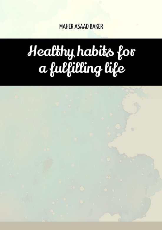 Healthy habits for a fulfilling life - cover
