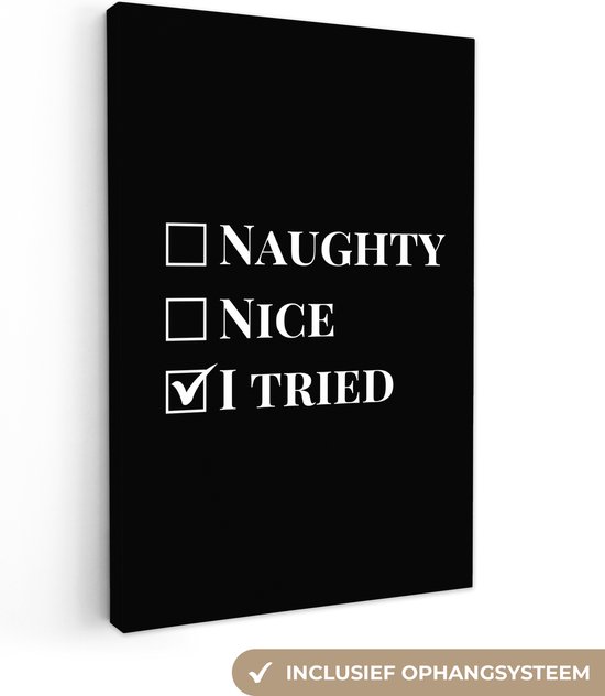 Canvas schilderij 20x30 cm - Wanddecoratie Kerst - Zwart - Wit - Quote - Grappig - Muurdecoratie woonkamer - Slaapkamer decoratie - Kamer accessoires - Schilderijen op canvas - Kerstdecoratie voor binnen - Kerstversiering - Kerstmis versiering
