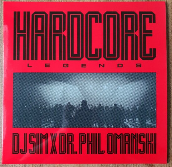 Dj Sim X Dr. Phil Omanski - Hardcore Legends (LP)
