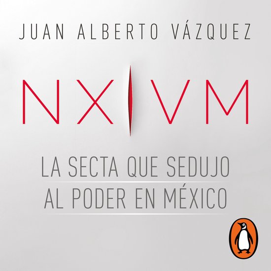 NXIVM. La secta que sedujo al poder en México - cover