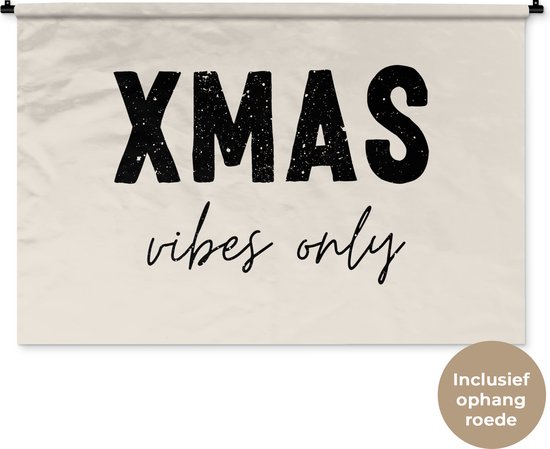 Wandkleed 150x100 cm - Wanddoek Kerst - Spreuk - xmas vibes only - Beige - Wandtapijt - Wandkleden