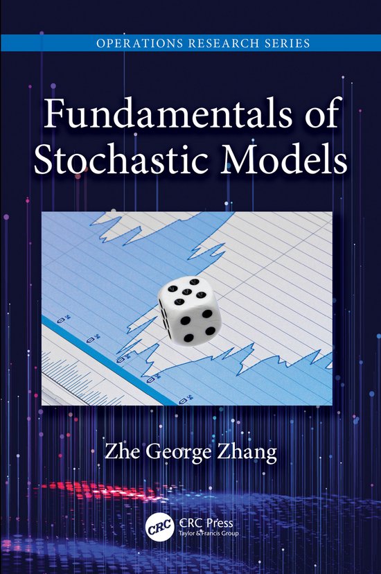 Operations Research Series- Fundamentals of Stochastic Models, Zhe ...