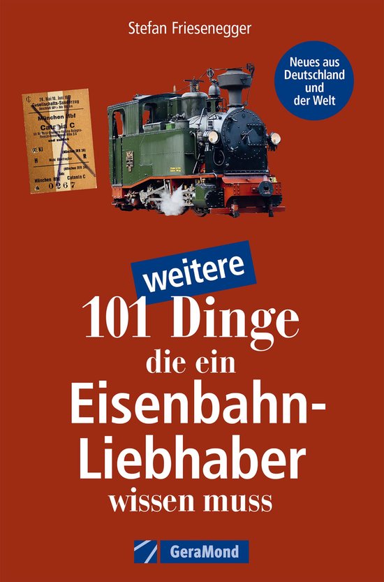 101 weitere Dinge, die ein Eisenbahn-Liebhaber wissen muss - cover