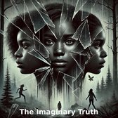 series 1 - The Imaginary Truth Series