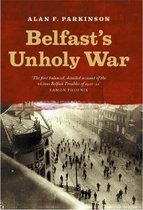 Belfast's Unholy War