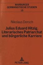 Marburger Germanistische Studien,- Julius Eduard Hitzig, Literarisches Patriarchat Und Buergerliche Karriere