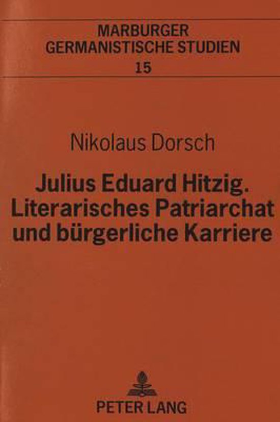 Marburger Germanistische Studien, Julius Eduard Hitzig, Literarisches