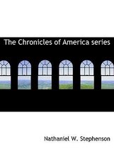 The Chronicles of America Series