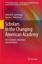 The Changing Academy – The Changing Academic Profession in International Comparative Perspective 4 - Scholars in the Changing American Academy