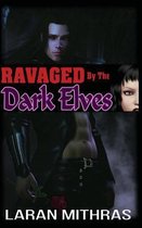 Ravaged by the Dark Elves