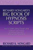 Richard Nongard's Big Book of Hypnosis Scripts