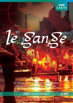 Bbc Earth: Le Gange  (Fr)