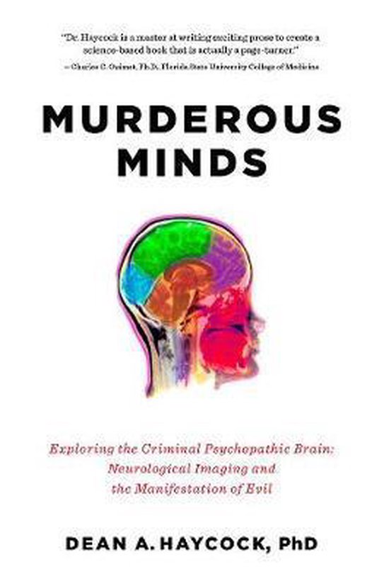 Murderous Minds: Exploring the Criminal Psychopathic Brain - cover