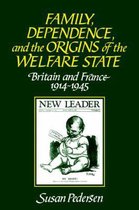 Family, Dependence, and the Origins of the Welfare State