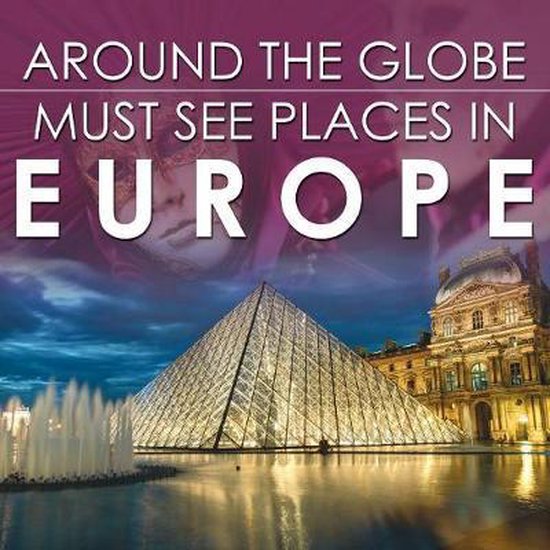 Around The Globe - Must See Places in Europe - cover