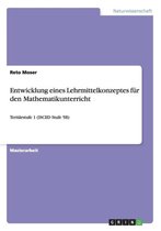 Entwicklung eines Lehrmittelkonzeptes für den Mathematikunterricht