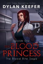 The Blood Rite Saga: Season One 1 - The Blood Princess: Episode One