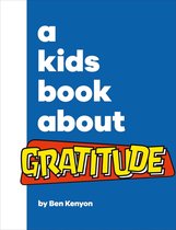 A Kids Book - A Kids Book About Gratitude