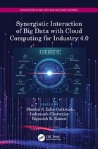 Innovations in Big Data and Machine Learning- Synergistic Interaction of Big Data with Cloud Computing for Industry 4.0