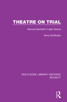 Routledge Library Editions: Beckett- Theatre on Trial