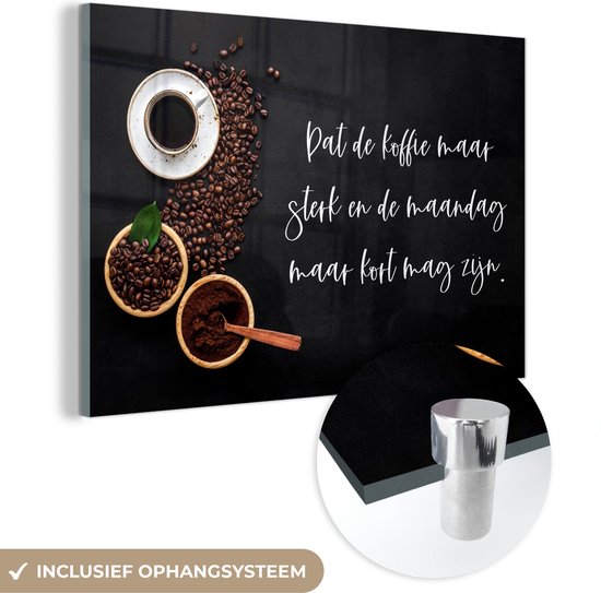 MuchoWow® Glasschilderij 90x60 cm - Schilderij acrylglas - Keuken - Dat de koffie maar sterk mag zijn - Koffie - Espresso - Foto op glas - Schilderijen