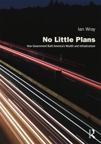 Planning, History and Environment Series- No Little Plans