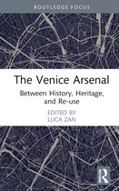 Routledge Research in the Creative and Cultural Industries-The Venice Arsenal