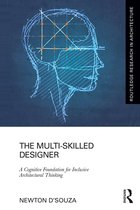 Routledge Research in Architecture-The Multi-Skilled Designer