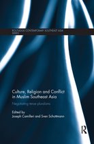 Routledge Contemporary Southeast Asia Series- Culture, Religion and Conflict in Muslim Southeast Asia
