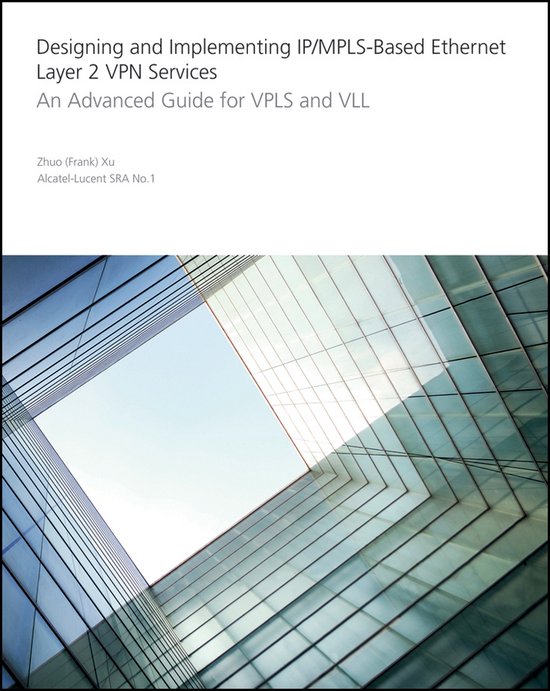 Designing And Implementing Ip/Mpls-Based Ethernet Layer 2 Vp