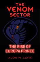 THE VENOM SECTOR 1 - The Rise of Europa Prince