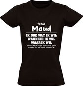 Maud Dames t-shirt | verjaardagkado | verjaardag kado | grappig | jarig | cadeau | Zwart