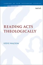 The Library of New Testament Studies - Reading Acts Theologically