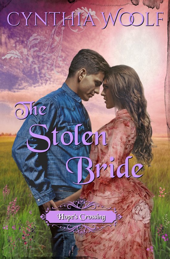 Hope's Crossing 3 - The Stolen Bride (ebook), Cynthia Woolf ...