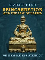 Classics To Go - Reincarnation and the Law of Karma