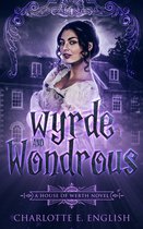 House of Werth 4 - Wyrde and Wondrous