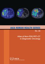 IAEA Human Health Series 38 - Atlas of Non-FDG PET–CT in Diagnostic Oncology