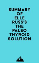 Summary of Elle Russ's The Paleo Thyroid Solution