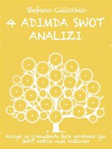 4 ADIMDA SWOT ANALIZI. Kariyer ve iş hayatında fark yaratmak için SWOT matrisi nasıl kullanılır