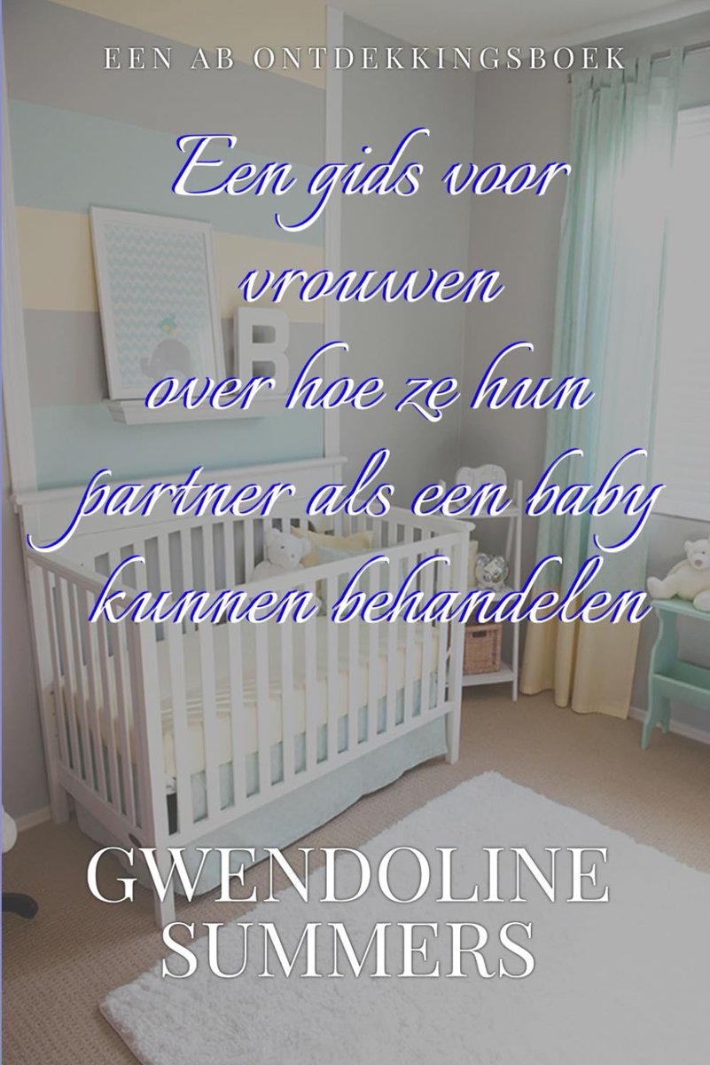 Gids voor vrouwen over hoe ze hun partner als een baby kunnen behandelen: A Woman's Guide To Babying Her Partner